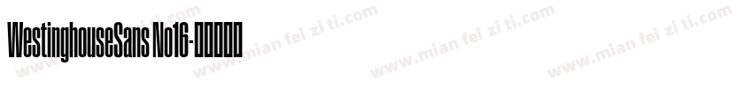WestinghouseSans No16字体转换